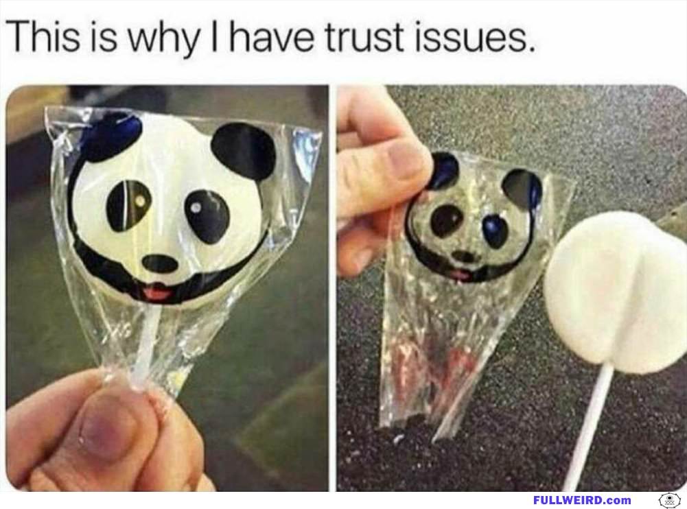 Why I Have Trust Issues